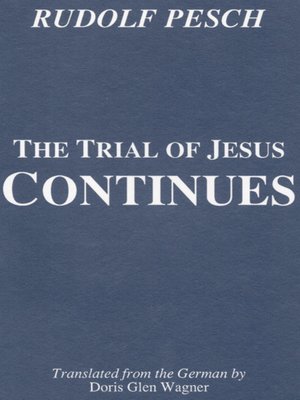 cover image of The Trial of Jesus Continues
